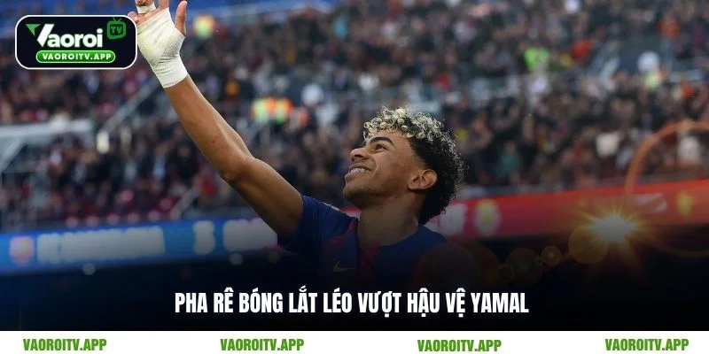 Pha rê bóng lắt léo vượt hậu vệ Yamal